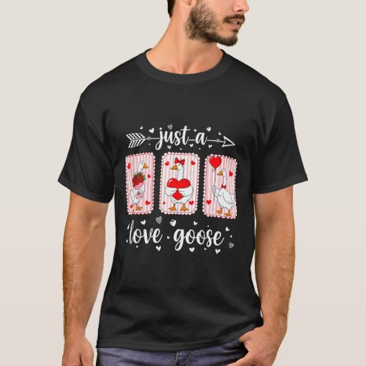 Just A Love Goose Funny Valentine Cute Goose For W Tシャツ (正面)