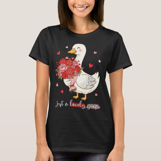 Just A Lovely Goose Bouquet Roses Floral Valentine Tシャツ (正面)