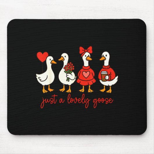 Just A Lovely Goose Cute Nk Silly Goose Valentine' マウスパッド (正面)