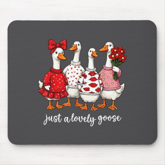 Just A Lovely Goose Cute Silly Goose Valentine's D マウスパッド (正面)
