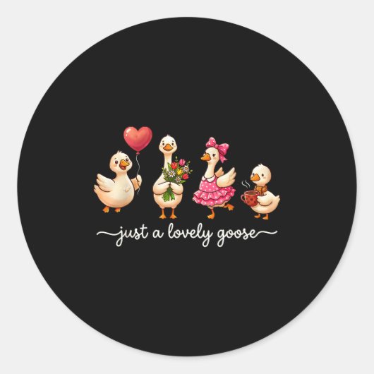Just A Lovely Goose Cute Silly Goose Valentine's D ラウンドシール (正面)
