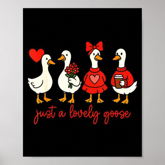 Just A Lovely Goose Valentine Duck Funny Geese Val ポスター (正面)