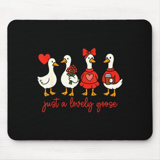 Just A Lovely Goose Valentine Duck Funny Geese Val マウスパッド (正面)