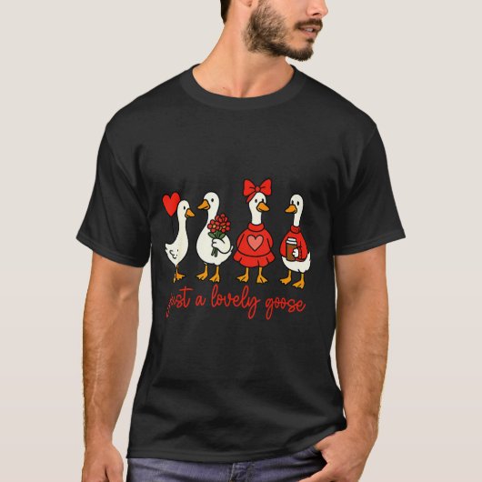 Just A Lovely Goose Valentine Duck Funny Geese Val Tシャツ (正面)