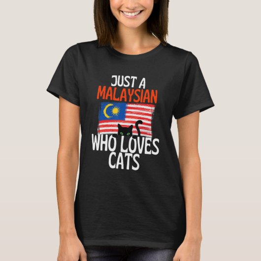 Just A Malaysian Who Loves Cats For all of Malaysi Tシャツ (正面)