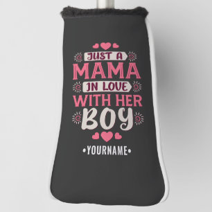 Just a Mama in love with Her Boy ゴルフヘッドカバー