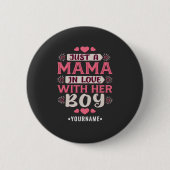 Just a Mama in love with Her Boy 缶バッジ (正面)