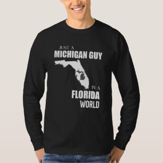 Just A Michigan Guy In A Florida World Funny Tシャツ