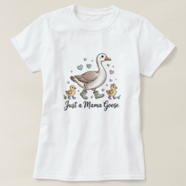 Just A mom Goose Cute Goose Ducklings y Tee Tシャツ