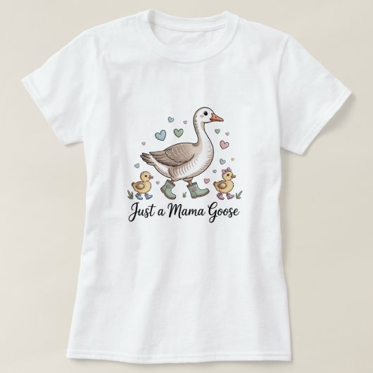 Just A mom Goose Cute Goose Ducklings y Tee Tシャツ (デザイン正面)