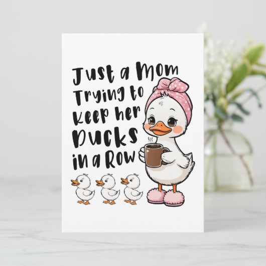 Just a mom trying to keep her ducks in a row 招待状 (スタンド正面)