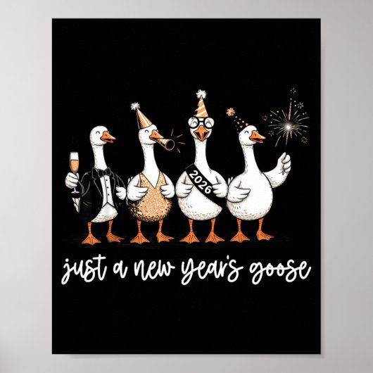 Just A New Year Goose 2026 Happy 2026 New Years ポスター (正面)