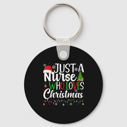 Just A Nurse Who Loves Christmas Rn Nursing Christ キーホルダー (正面)