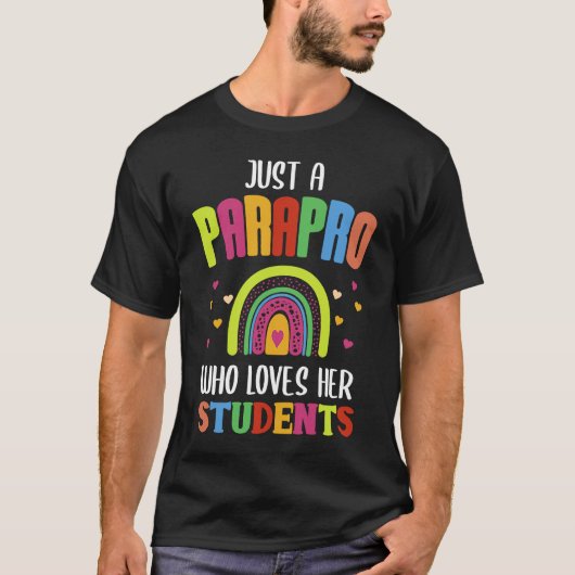 Just A Parapro Who Loves Her Students Paraprofessi Tシャツ (正面)