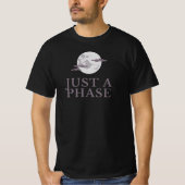 Just a Phase Tシャツ (正面)