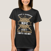 Just A Random Npc Role Play Larping  1 Tシャツ (正面)