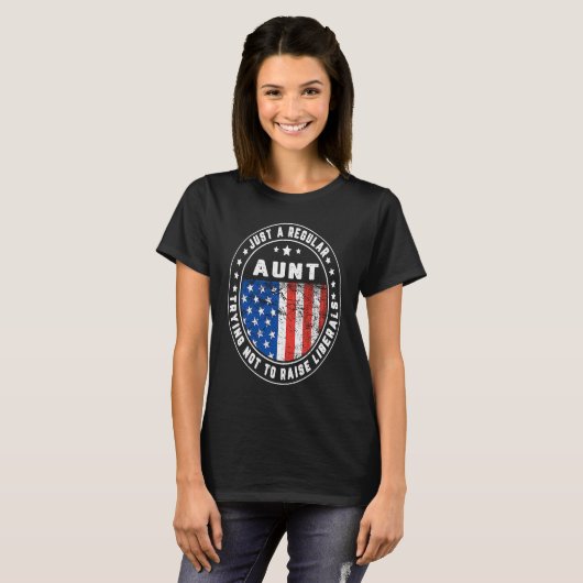 Just A Regular Aunt Raise Liberals USA American Fl Tシャツ (正面フル)