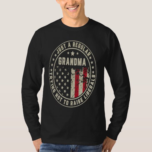 Just A Regular Grandma Trying Not To Raise America Tシャツ (正面)