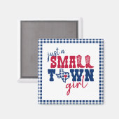 Just a Small Town Girl -テキサス州 マグネット (正面/裏面)