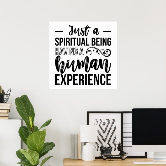 Just a Spiritual Being Having a Human Experience ポスター (ホームオフィス)