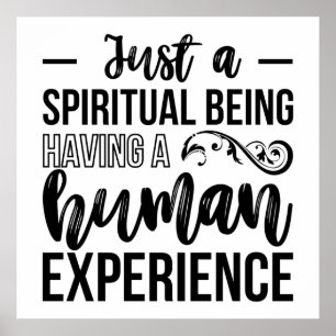Just a Spiritual Being Having a Human Experience ポスター