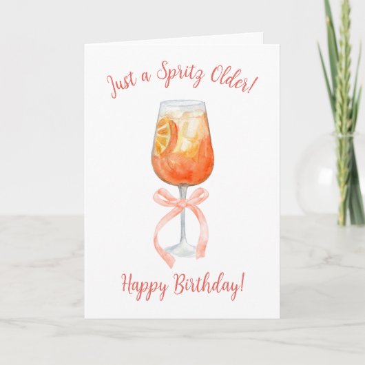Just a Spritz Older Aperol Spritz Birthday カード (正面)