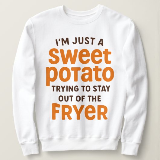 Just A Sweet Potato Funny Quote スウェットシャツ (デザイン正面)