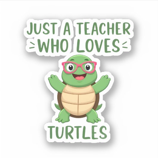 Just a Teacher Who Loves Turtles Turtle Lover Educ シール (正面)