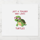 Just a Teacher Who Loves Turtles Turtle Lover Educ スパークリングワインラベル (シングルラベル)