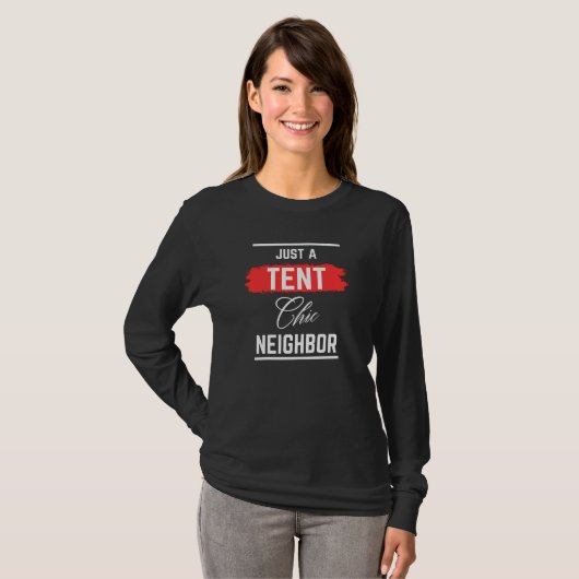 JUST a TENT Chic Neighbor、プロフェッショナルおもしろい、 Tシャツ (正面フル)