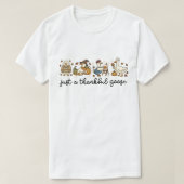 Just a Thankful Goose, Funny Thanksgiving Goose Tシャツ (デザイン正面)