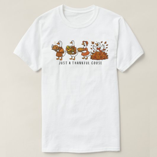 Just a thankful goose tシャツ (デザイン正面)