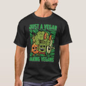 Just a Vegan making Vegains Vegan Saying Tシャツ (正面)