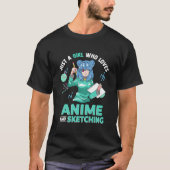 Just A Who Loves Anime And Sketching Drawing Tシャツ (正面)
