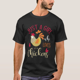 Just A Who Loves Chickens Tシャツ