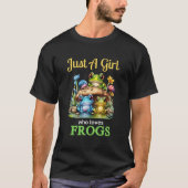 Just A Who Loves Frogs Tシャツ (正面)