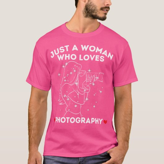 Just A Woman Who Loves Photography Tシャツ (正面)