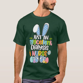 Just An Eggcellent透析ナースハッピーイースター日 Tシャツ