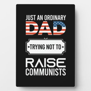 Just An Ordinary Dad Trying Not To Raise Communist フォトプラーク