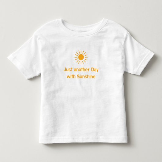 Just another Day with Sunshine トドラーTシャツ (正面)