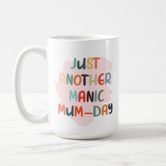 Just another manic mum-day mug, mother's day gift コーヒーマグカップ (左)