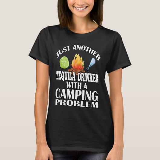 Just Another Tequila Drinker  Camping Tシャツ (正面)