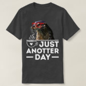 Just Anotter Dayかわいいおもしろい海の動物オッターパン Tシャツ (デザイン正面)