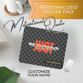 「Just Be Curious」引用文感動的名前をカスタムする マウスパッド