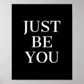 Just Be Youやる気を起こさせる引用文 ポスター (正面)