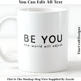 Just Be You 070 Inspirational Motivational Quote  コーヒーマグカップ
