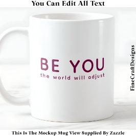 Just Be You 071 Inspirational Motivational Quote  コーヒーマグカップ