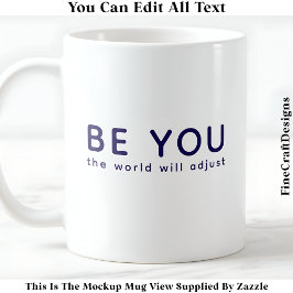 Just Be You 073 Inspirational Motivational Quote  コーヒーマグカップ