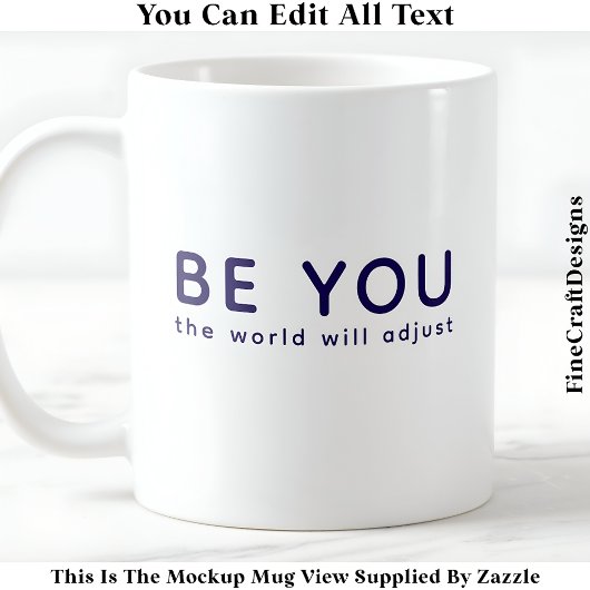 Just Be You 073 Inspirational Motivational Quote  コーヒーマグカップ