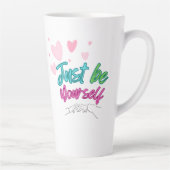 "Just be yourself mug" - best for gift カフェラテマグ (右)